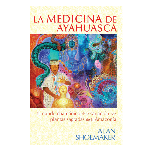 La Medicina de Ayahuasca