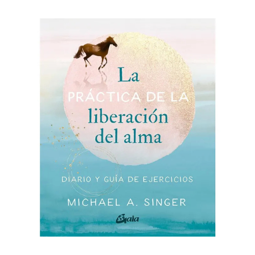 La Practica de la Liberación del alma (Diario y Guía)